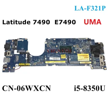 LA-F321P i5-8350U ZA Dell Latitude 14 7490 E7490 Laptop Notebook Motherboard CN-06WXCN 6WXCN Mainboard 100% Testirani